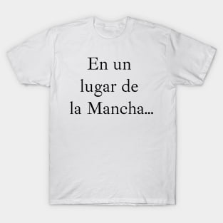 In a place in La Mancha (black) in Ibarra Real T-Shirt